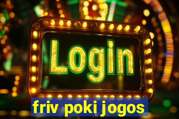 friv poki jogos